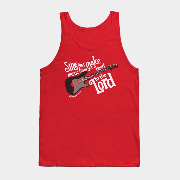 Sing to the Lord Guitar for Christian Worship Pastor Tank Top by lucidghost